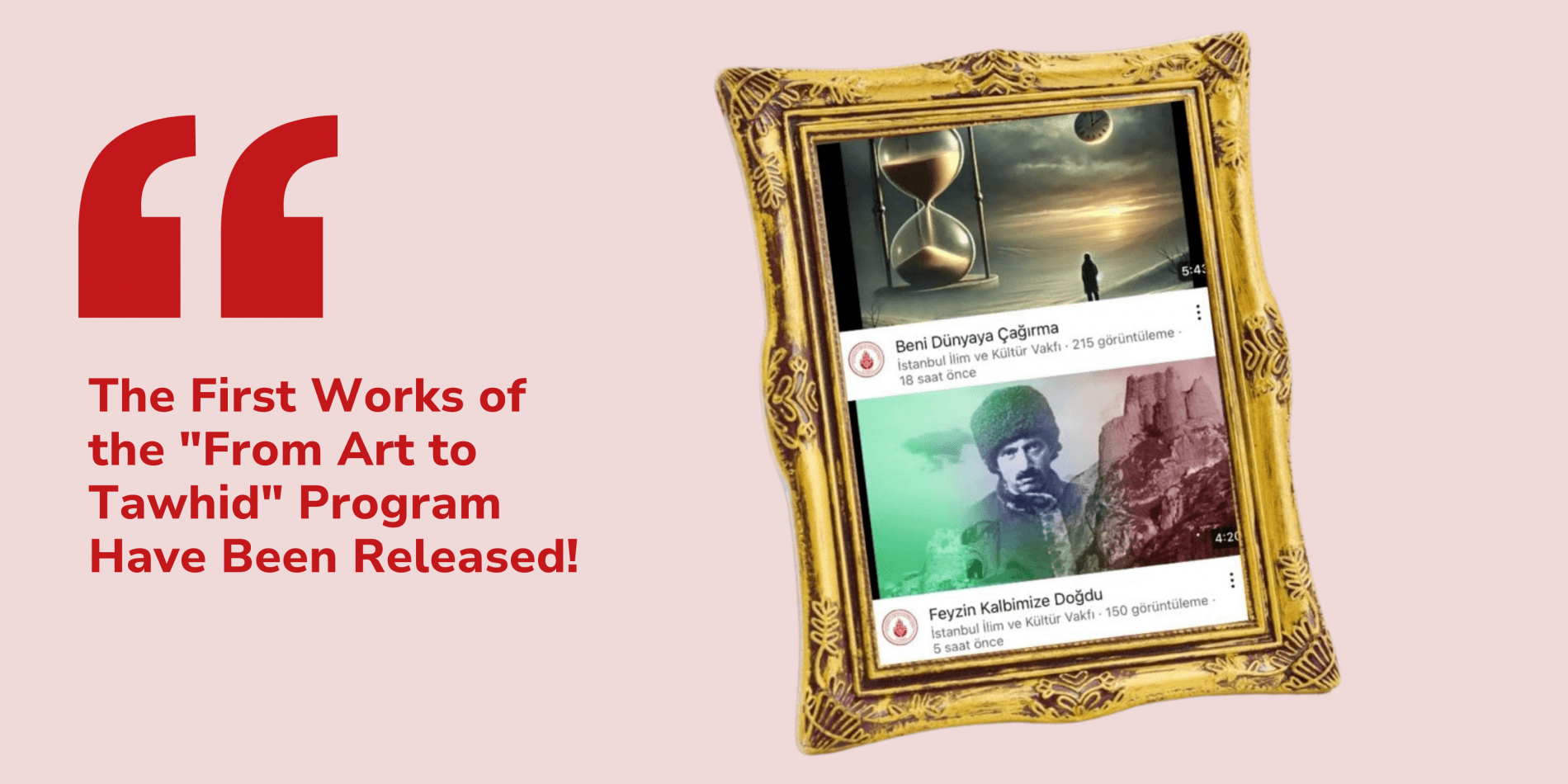 The First Works of the "From Art to Tawhid" Program Have Been Released!