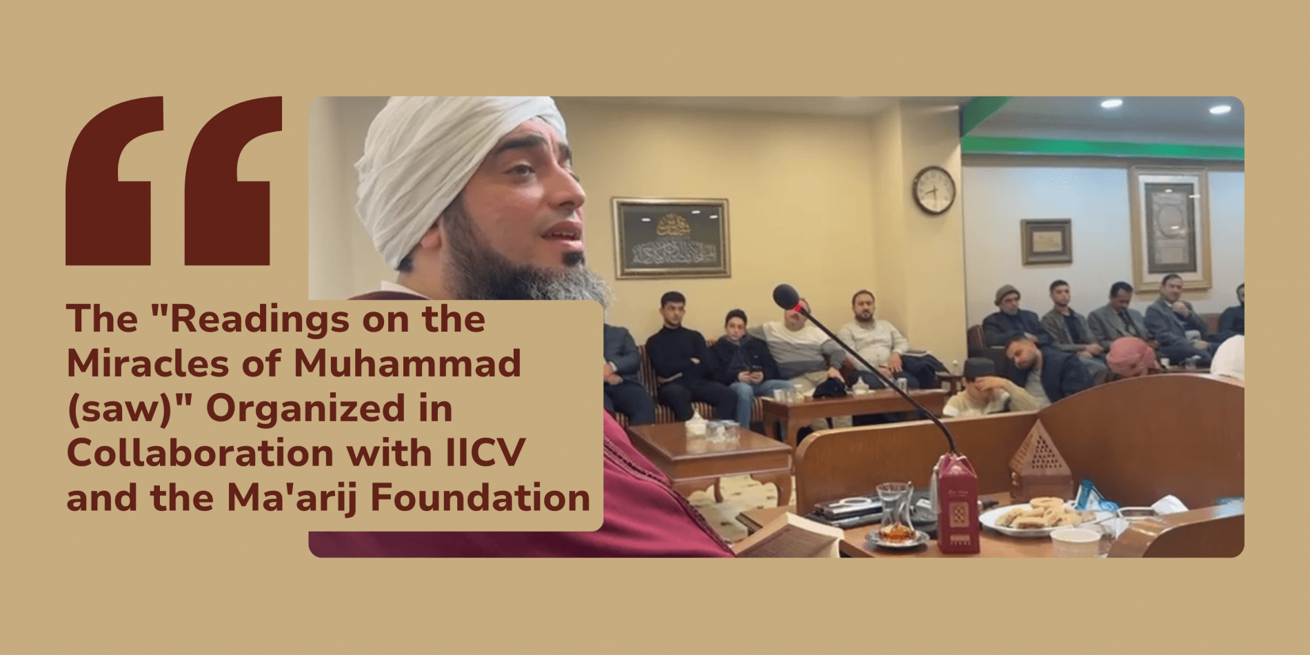The "Readings on the Miracles of Muhammad (saw)" Organized in Collaboration with IICV and the Ma'arij Foundation